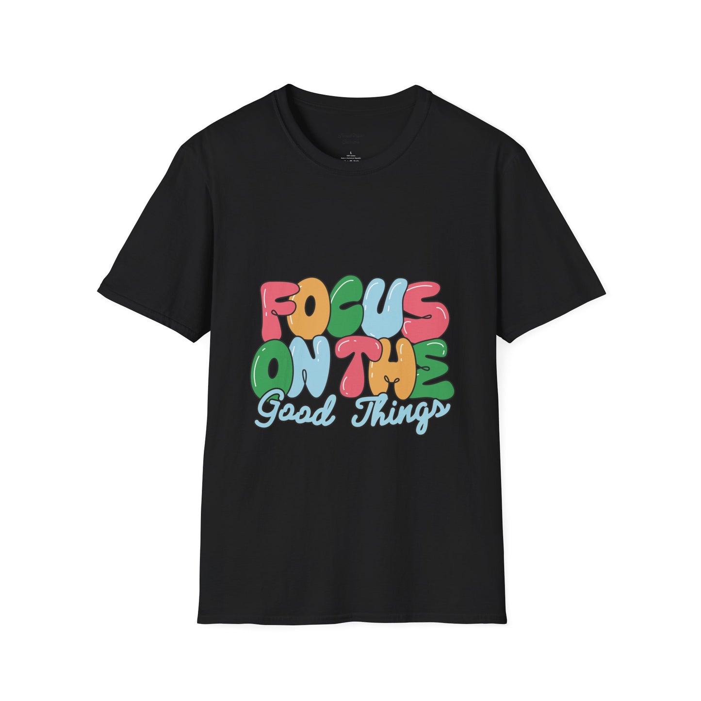 Focus On The Good Things T-Shirt