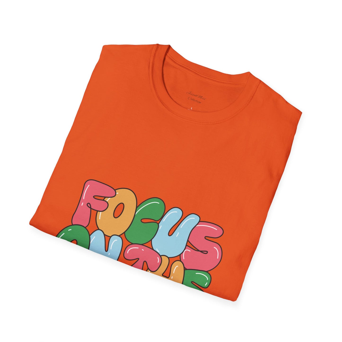 Focus On The Good Things T-Shirt