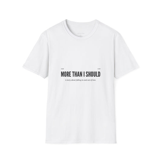 More Than I Should T-Shirt