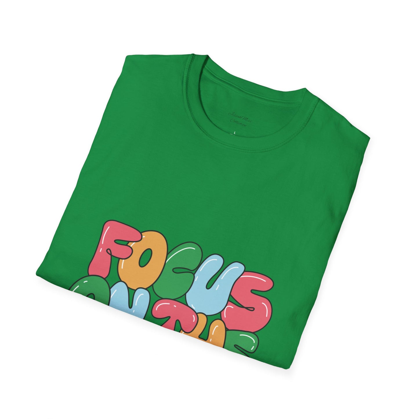 Focus On The Good Things T-Shirt