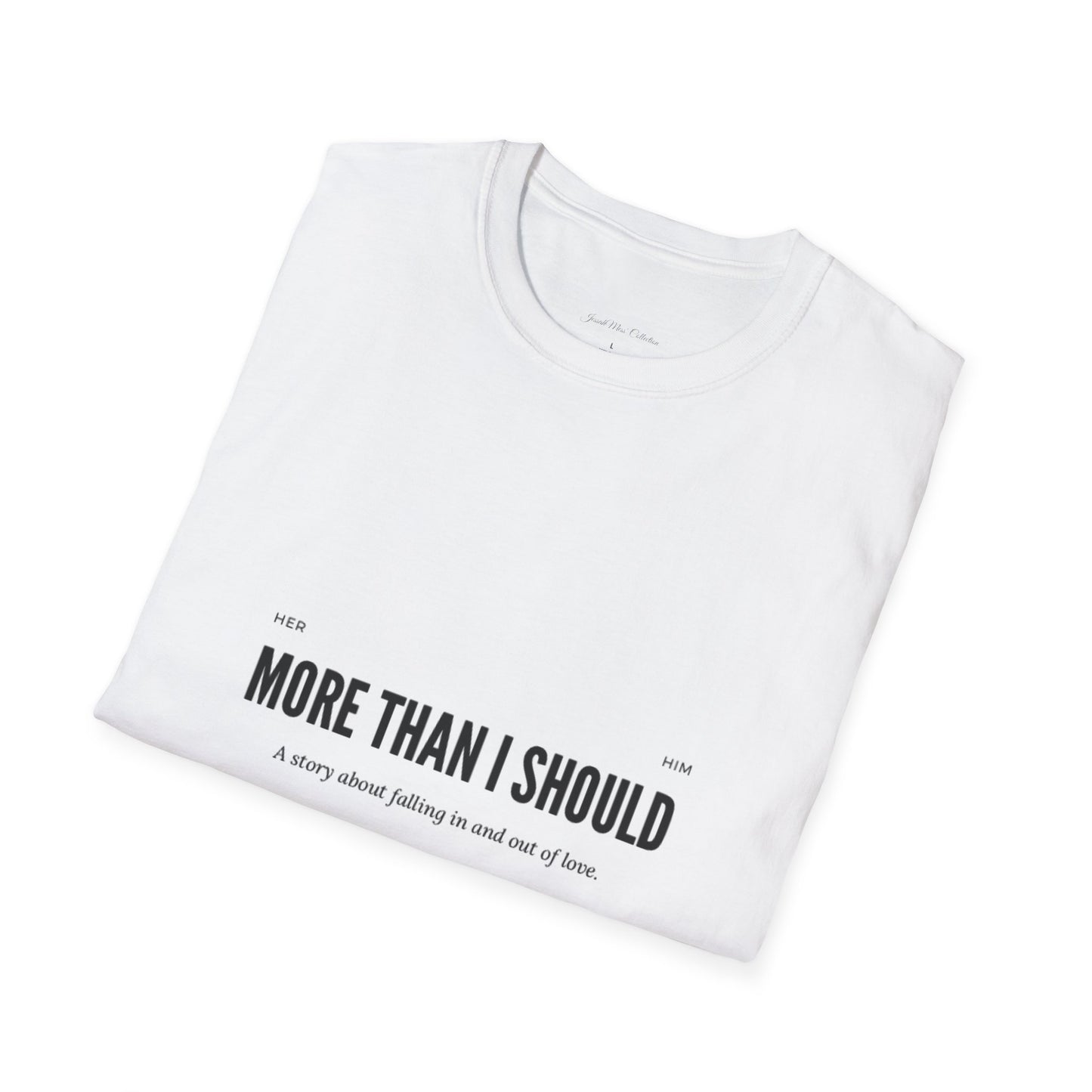 More Than I Should T-Shirt