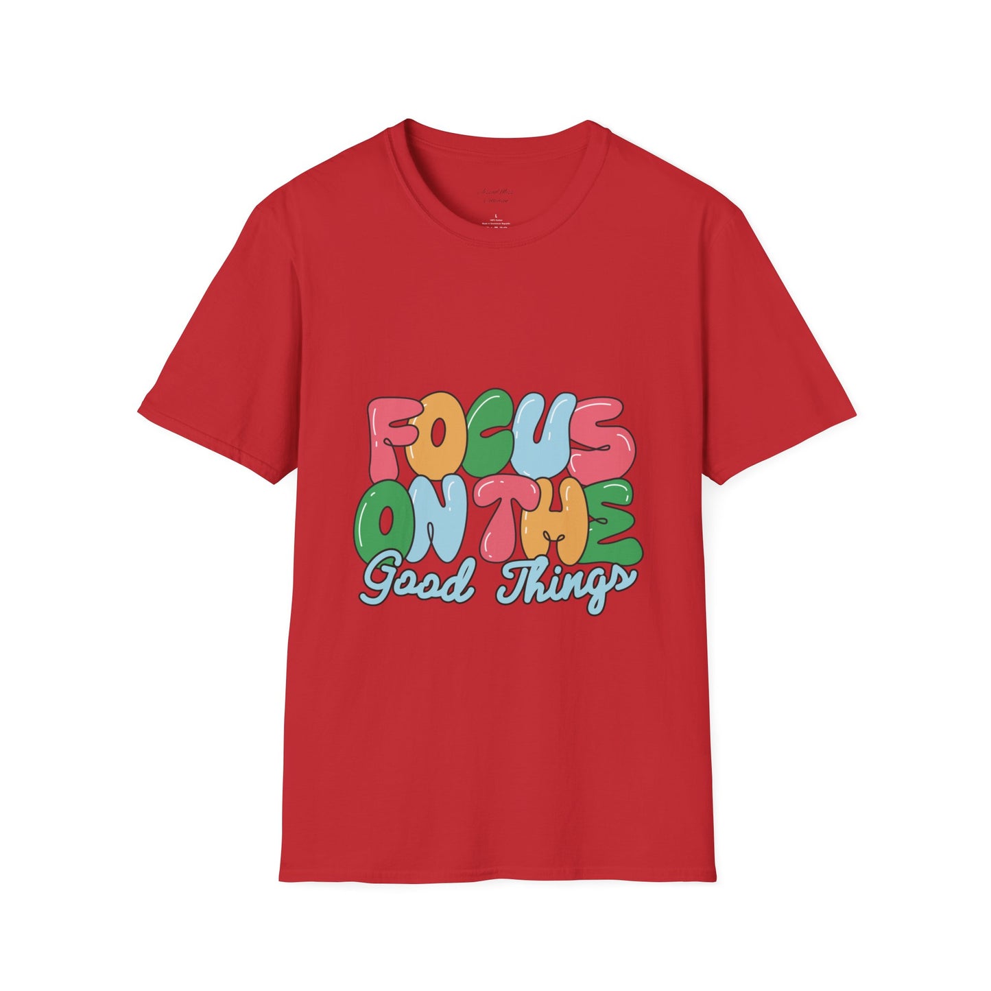 Focus On The Good Things T-Shirt